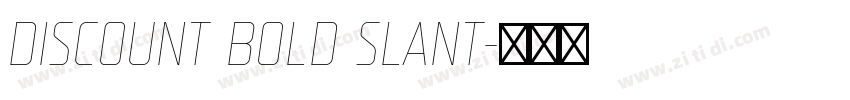 Discount Bold Slant字体转换